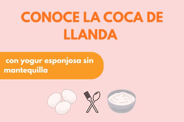 Conoce la coca de llanda con yogur esponjosa sin mantequilla