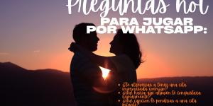 Preguntas hot para jugar por WhatsApp y subir la temperatura