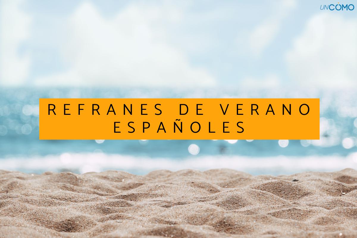 Refranes de verano españoles: lista del refranero popular