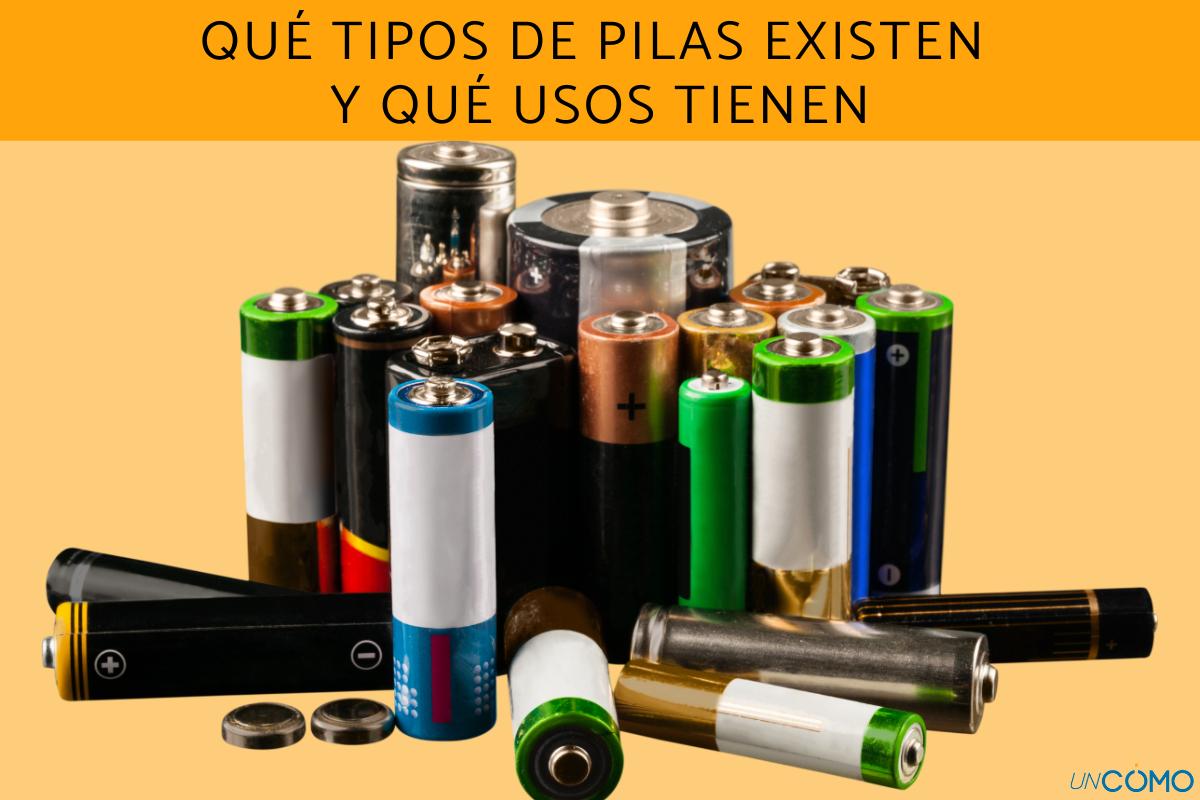 Qué tipos de pilas existen y qué usos tienen